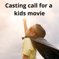 Casting call for a kids movie