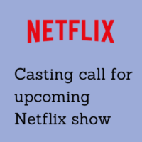Casting call for upcoming Netflix show