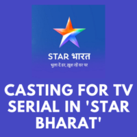 Casting for TV Serial in 'Star Bharat'