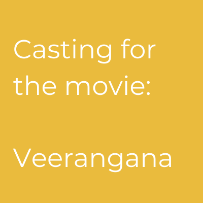 Casting for a feature film 'Veerangana'