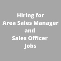 Hiring for Area Sales Manager and Sales Officer jobs