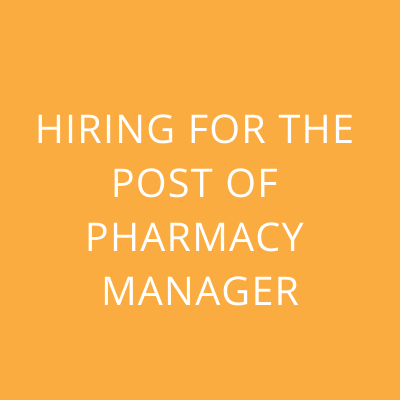 Hiring for the post of Pharmacy manager