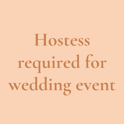 Hostess required for wedding event