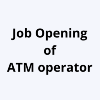 Job Opening of ATM operator