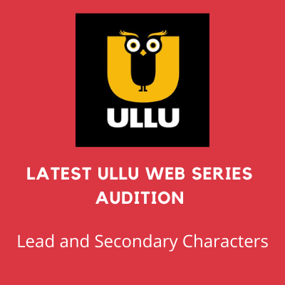 Latest ullu web series audition