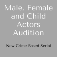 Male, Female and Child Actors Audition for crime based serial