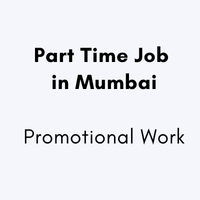 Part Time Job in Mumbai Promotional Work