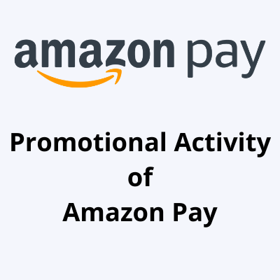 Promotional Activity of Amazon Pay