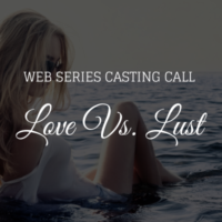 WEB SERIES CASTING CALL love vs lust