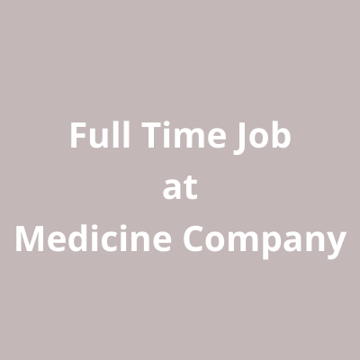 full time job at Medicine Company