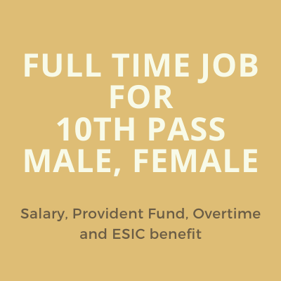full time job for 10th pass male female