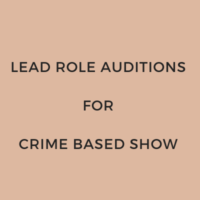 lead role auditions for crime based show