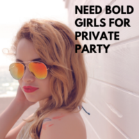 need bold girls for private party