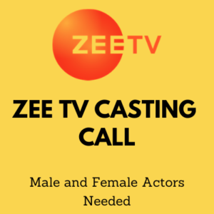 zee tv casting call male female actors