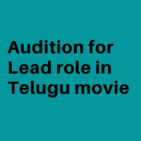 Acting Audition for lead role in Telugu movie