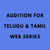 Audition for Telugu & Tamil web series