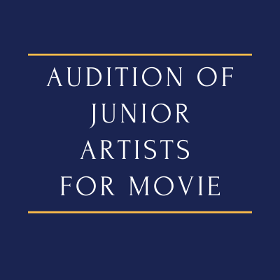 Audition of Junior Artists for movie shooting Pune