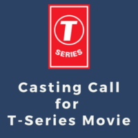 Casting Call for T-Series Movie bollywood
