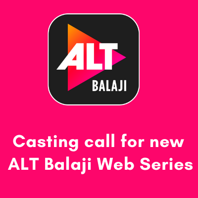 Casting call for ALT Balaji web series
