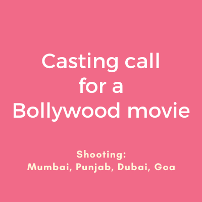 Casting call  for a  Bollywood movie