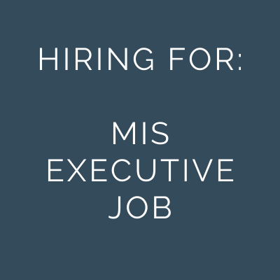 Hiring for the MIS executive job mumbai