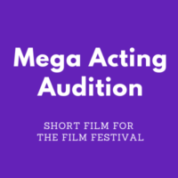 Mega Acting Audition short film for The Film Festival