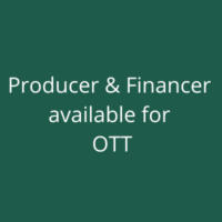 Producer & Financer available for OTT
