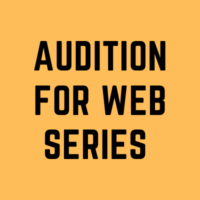 Audition for Web Series mojo films delhi