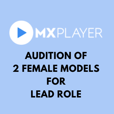 mx player webseries audition of 2 female models for lead role