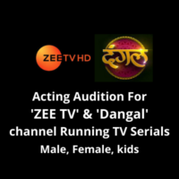 Acting audition for 'ZEE TV' & 'Dangal' channel