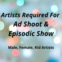 Artists required for Ad shoot & Episodic show