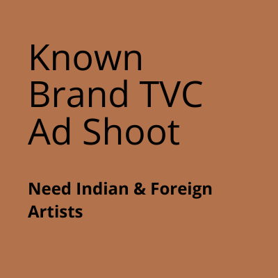 Artists required for known brand TVC shoot