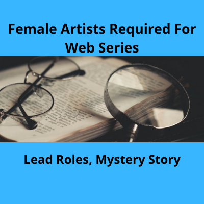 Artists required for lead roles in web series