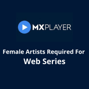 Artists required for web series on 'MX Player'