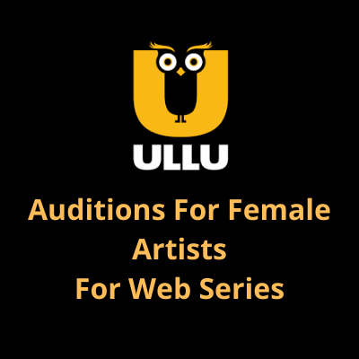 Auditions open for Ullu web series