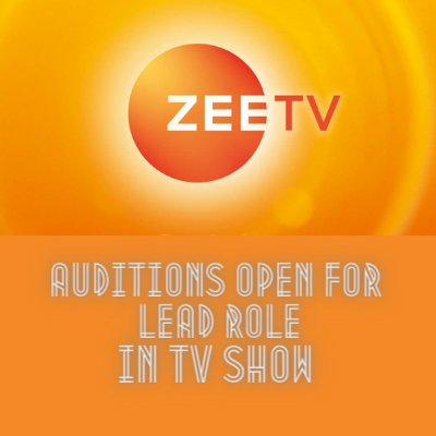 Auditions open for lead in 'ZEE TV' show