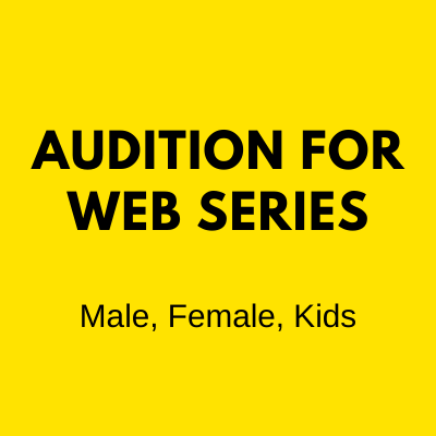 Casting call for for web series male female kids