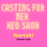 Casting call for web series 'Nartaki' from Star Casting