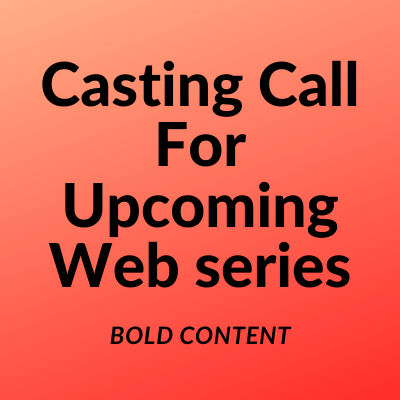 Casting for upcoming web series from Ankit Dubey Casting