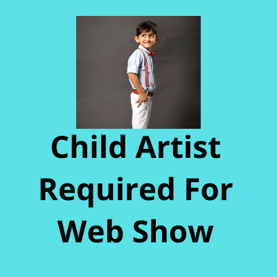 Child artist required for web show