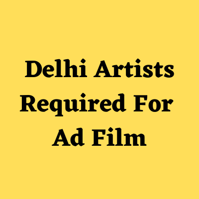 Delhi based actors casting for ad film from AcstorsCarved Studio & Films