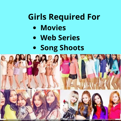 Girls required for movie, web series, songs