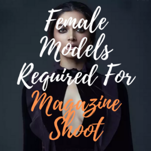 Models required for the Magazine shoot