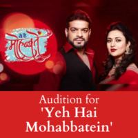 acting audition Yeh Hai Mohabbatein star plus tv serial