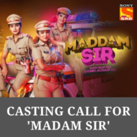 casting call for 'madam sir' sab tv serial