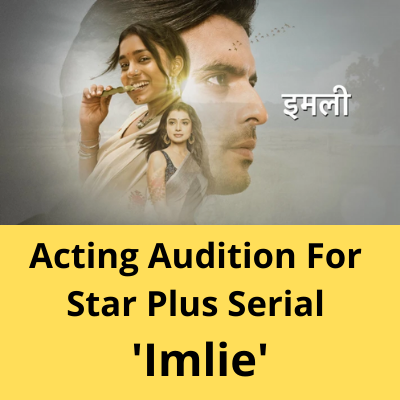 Acting audition for Star Plus serial 'Imlie'