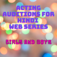 Acting auditions for Hindi web series