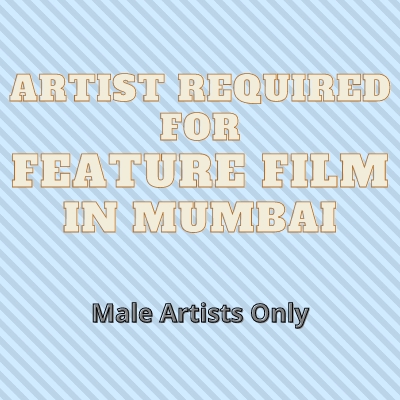 Artist required for a feature film in Mumbai