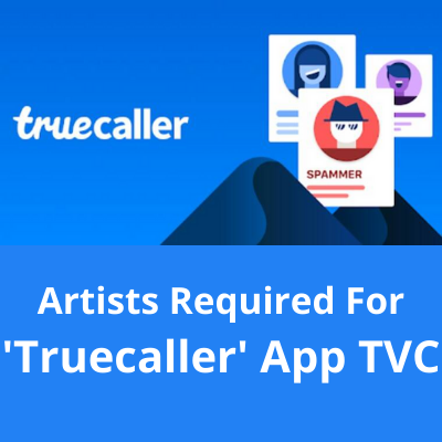Artists required for 'Truecaller' app TVC