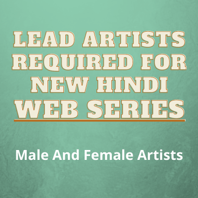 Artists required for new Hindi web series